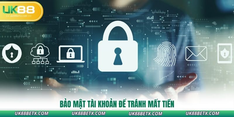 -bao-mat-tai-khoan-de-tranh-mat-tien
