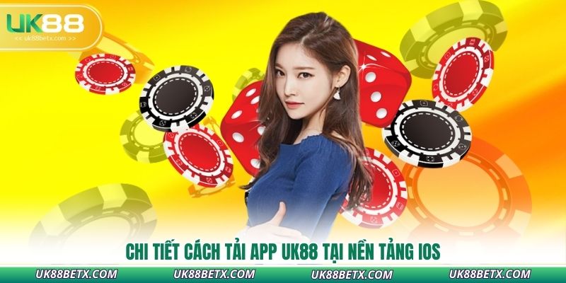chi-tiet-cach-tai-app-uk88-tai-nen-tang-ios