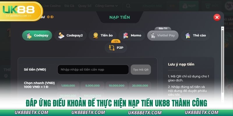 dap-ung-dieu-khoan-de-thuc-hien-nap-tien-uk88-thanh-cong