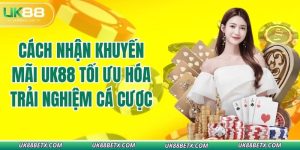 cach-nhan-khuyen-mai-uk88-toi-uu-hoa-trai-nghiem-ca-cuoc