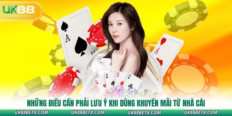 nhung-dieu-can-phai-luu-y-khi-dung-khuyen-mai-tu-nha-cai