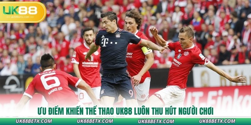 uu-diem-khien-the-thao-uk88-luon-thu-hut-nguoi-choi