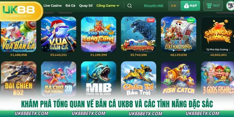 kham-pha-tong-quan-ve-ban-ca-uk88-va-cac-tinh-nang-dac-sac