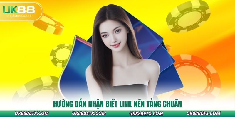 huong-dan-nhan-biet-link-nèn-tảng-chuan